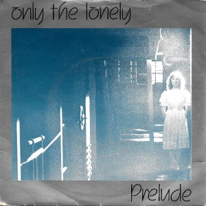 Only The Lonely (Know The Way I Feel) Image