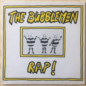 The Bubblemen Rap! Image