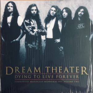 Dying To Live Forever - Summerfest Broadcast Milwaukee 1993 Volume Two Image