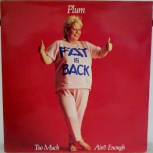 Too Much Ain't Enough (Fat is Back) Image
