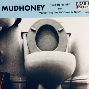 Touch Me I'm Sick / Sweet Young Thing Ain't Sweet No More Image