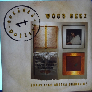 Wood Beez (Pray Like Aretha Franklin) Image