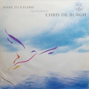 Spark To A Flame (The Very Best Of Chris De Burgh) Image
