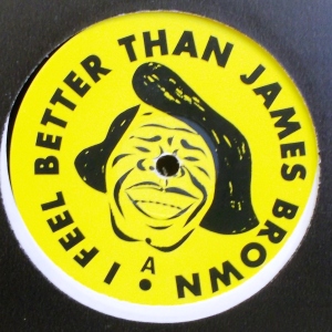 I Feel Better Than James Brown Image
