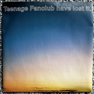 Teenage Fanclub Have Lost It EP Image