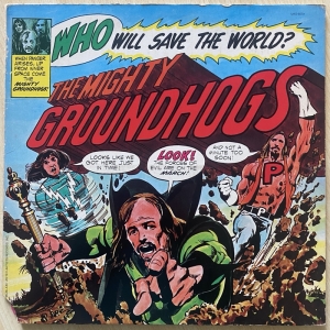 Who Will Save The World? The Mighty Groundhogs Image
