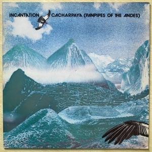 Cacharpaya (Panpipes Of The Andes) Image