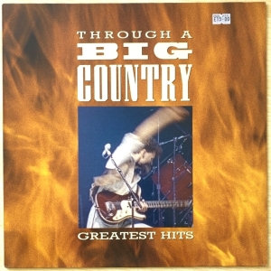 Through A Big Country - Greatest Hits Image