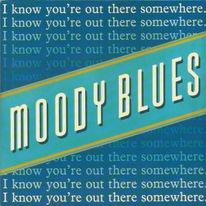 I Know You're Out There Somewhere Image