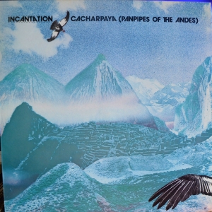 Cacharpaya (Panpipes Of The Andes)  Image