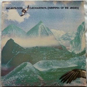Cacharpaya (Panpipes Of The Andes)  Image